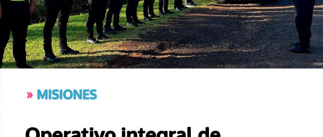 MISIONES: Operativo integral de seguridad: prevención y tecnología para un verano más tranquilo